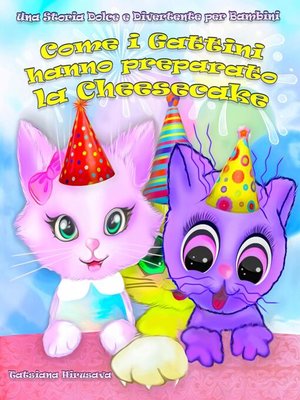 cover image of Come i Gattini hanno preparato la Cheesecake